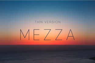 Mezza Thin: A Font for Creative Makers